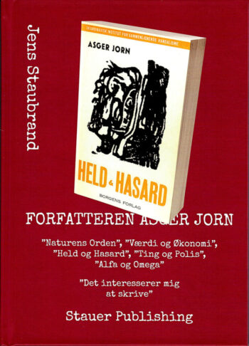 JENS STAUBRAND Forfatteren Asger Jorn [The author Asger Jorn]