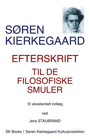 SØREN KIERKEGAARD Efterskrift til de filosofiske smuler [Postscript to the Philosophical Fragments]