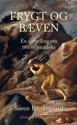 Søren Kierkegaard FRYGT OG BÆVEN [FEAR AND TREMBLING]