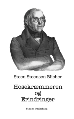 ST.ST. BLICHER Hosekræmmeren og Erindringer