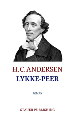 H.C. ANDERSEN Lykke-Peer Kunstnerroman om en succesfuld operasanger