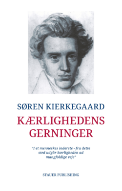 SØREN KIERKEGAARD Kærlighedens Gerninger